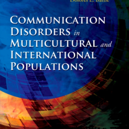 Communication Disorders in Multicultural and International Populations