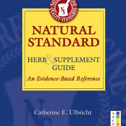 Natural Standard Herb & Supplement Guide: An Evidence-Based Reference