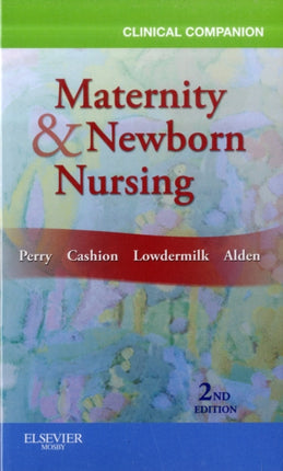 Clinical Companion for Maternity & Newborn Nursing