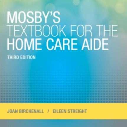 Mosby's Textbook for the Home Care Aide