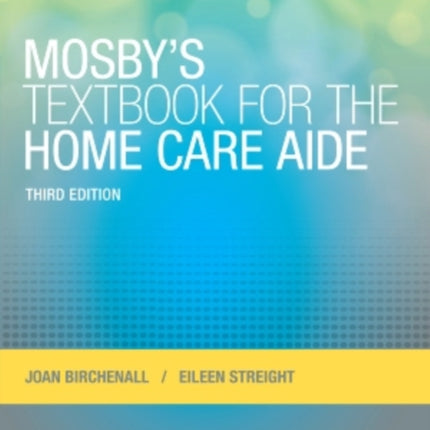 Workbook for Mosbys Textbook for the Home Care Aide