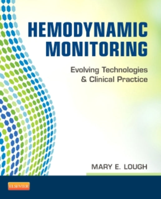 Hemodynamic Monitoring: Evolving Technologies and Clinical Practice