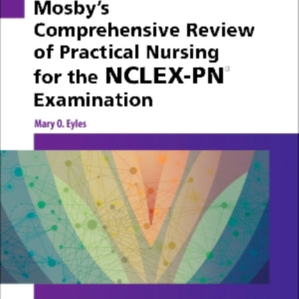 Mosby's Comprehensive Review of Practical Nursing for the NCLEX-PN® Exam