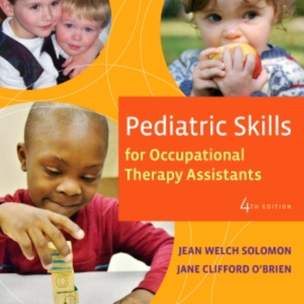 Pediatric Skills for Occupational Therapy Assistants