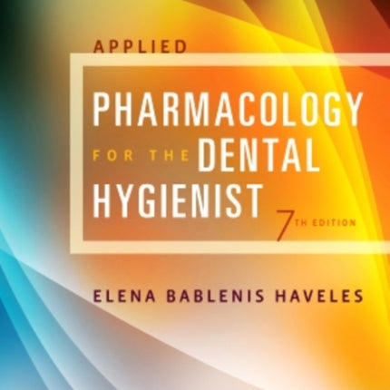 Applied Pharmacology for the Dental Hygienist