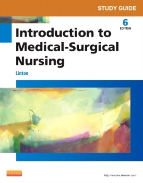 Study Guide for Introduction to MedicalSurgical Nursing