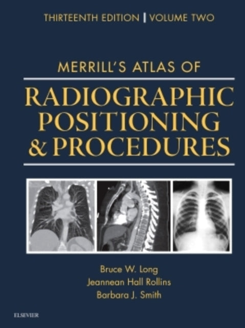 Merrills Atlas of Radiographic Positioning and Procedures