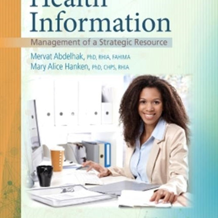 Health Information: Management of a Strategic Resource