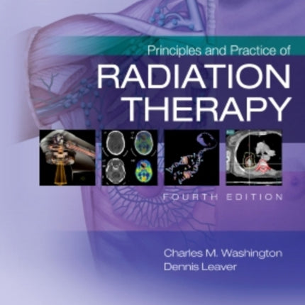 Principles and Practice of Radiation Therapy