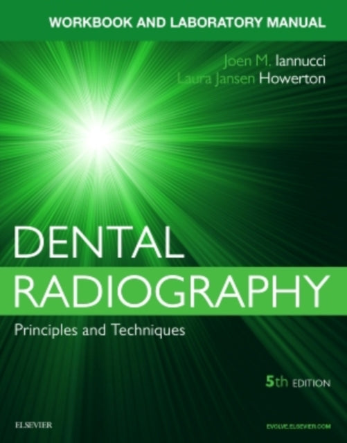 Workbook for Dental Radiography A Workbook and Laboratory Manual