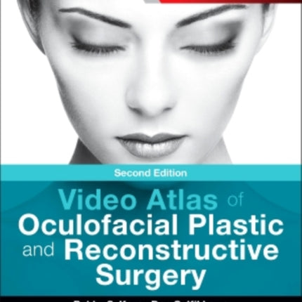 Video Atlas of Oculofacial Plastic and Reconstructive Surgery