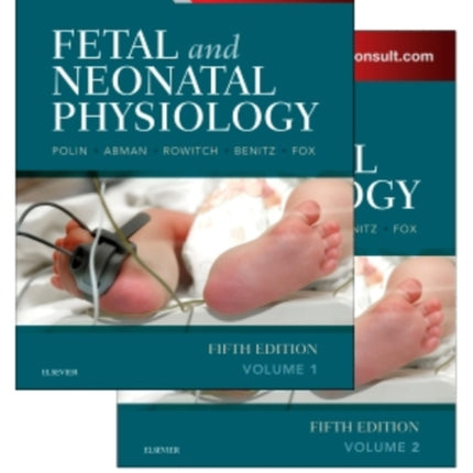 Fetal and Neonatal Physiology, 2-Volume Set