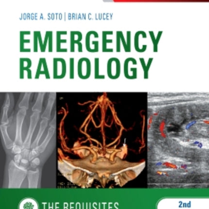 Emergency Radiology The Requisites