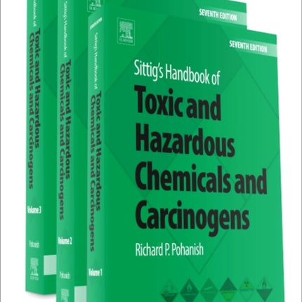 Sittigs Handbook of Toxic and Hazardous Chemicals and Carcinogens