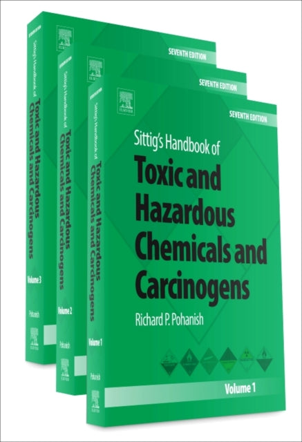 Sittigs Handbook of Toxic and Hazardous Chemicals and Carcinogens