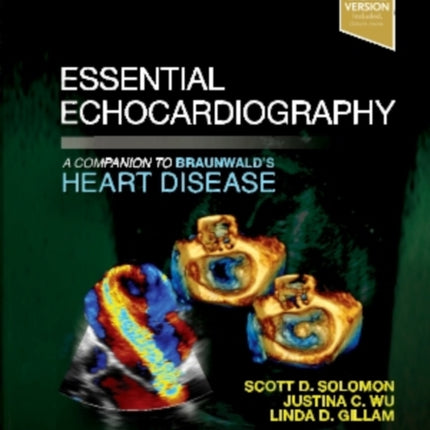 Essential Echocardiography: A Companion to Braunwald's Heart Disease