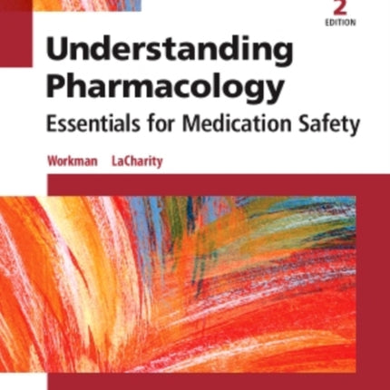 Study Guide for Understanding Pharmacology: Essentials for Medication Safety