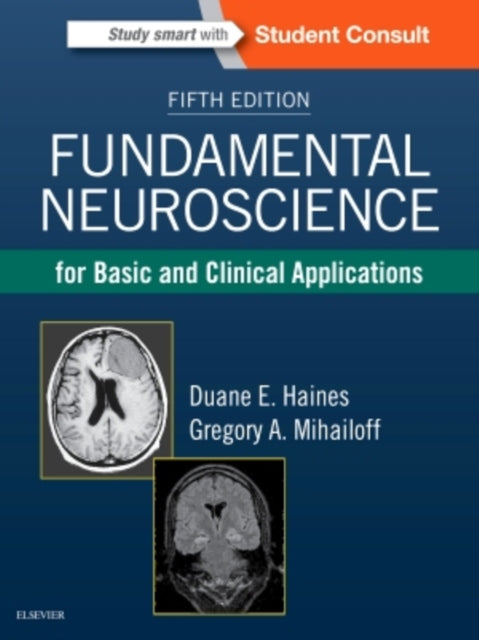 Fundamental Neuroscience for Basic and Clinical Applications