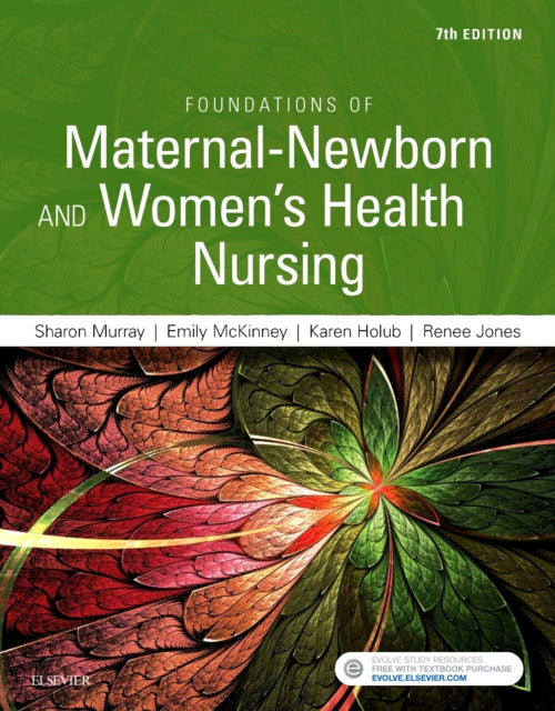 Foundations of MaternalNewborn and Womens Health Nursing