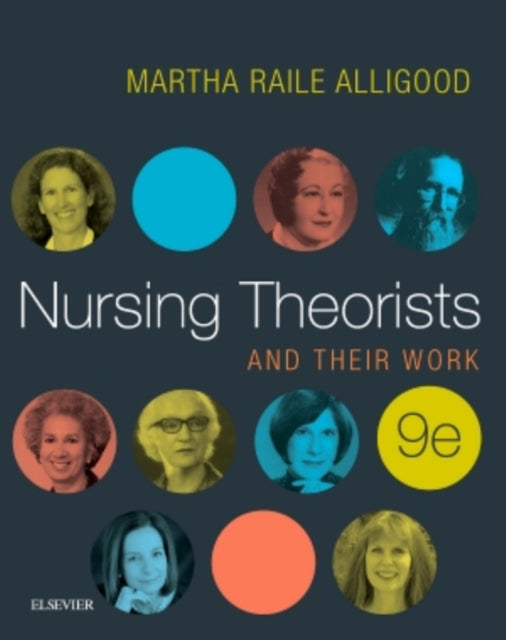 Nursing Theorists and Their Work 9e