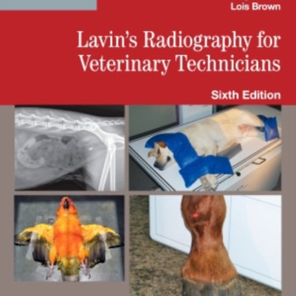 Lavins Radiography for Veterinary Technicians