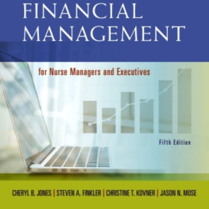 Financial Management for Nurse Managers and Executives