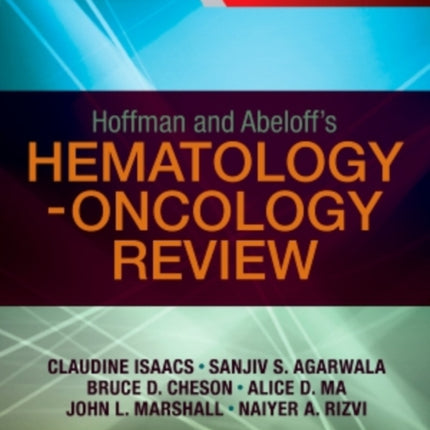 Hoffman and Abeloff's Hematology-Oncology Review