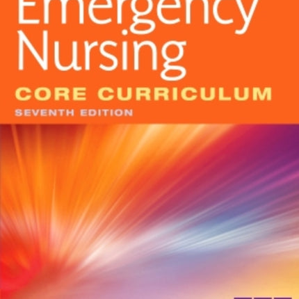 Emergency Nursing Core Curriculum