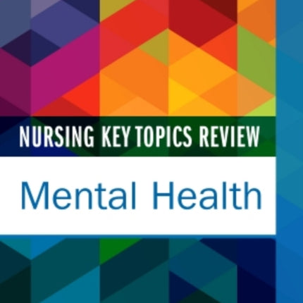 Nursing Key Topics Review: Mental Health