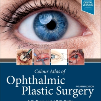 Colour Atlas of Ophthalmic Plastic Surgery