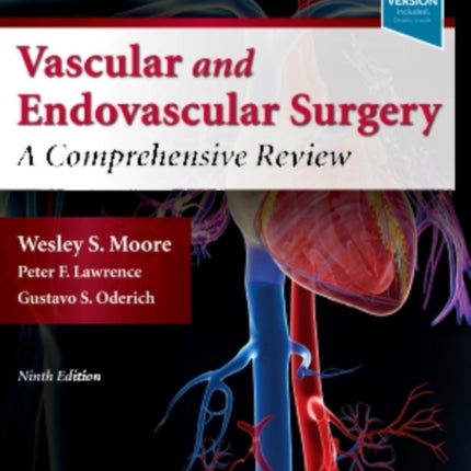 Moore's Vascular and Endovascular Surgery: A Comprehensive Review