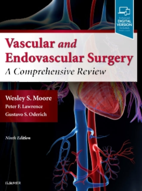 Moore's Vascular and Endovascular Surgery: A Comprehensive Review