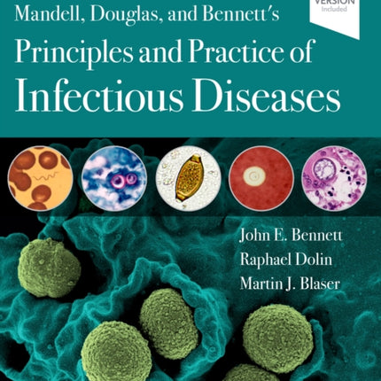 Mandell, Douglas, and Bennett's Principles and Practice of Infectious Diseases: 2-Volume Set