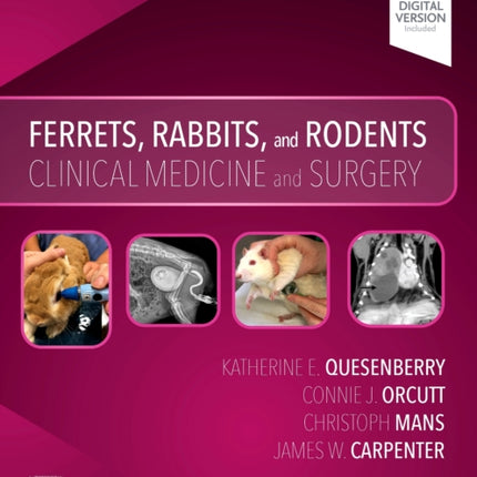 Ferrets, Rabbits, and Rodents: Clinical Medicine and Surgery