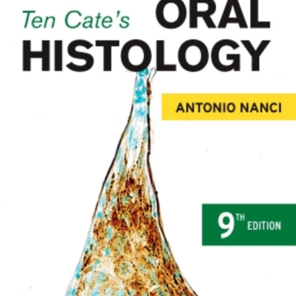 Ten Cate's Oral Histology: Development, Structure, and Function