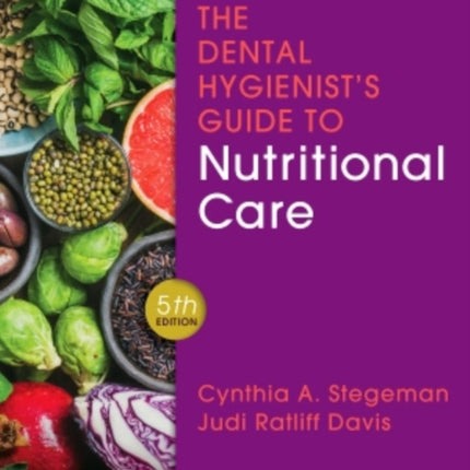 The Dental Hygienist's Guide to Nutritional Care