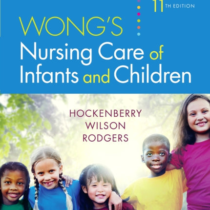 Study Guide for Wong's Nursing Care of Infants and Children