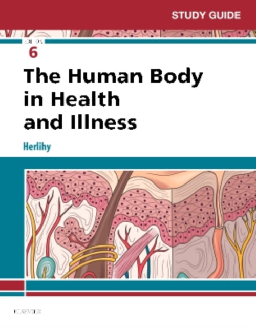 Study Guide for The Human Body in Health and Illness