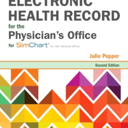 The Electronic Health Record for the Physicians Office for SimChart for the Medical Office