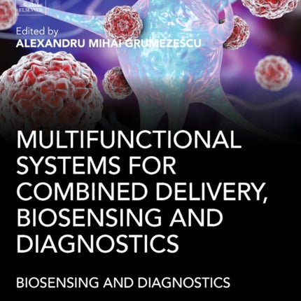 Multifunctional Systems for Combined Delivery, Biosensing and Diagnostics