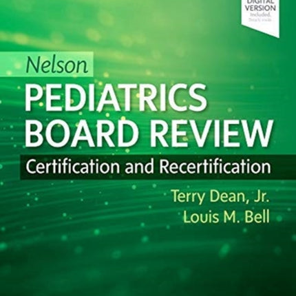 Nelson Pediatrics Board Review: Certification and Recertification