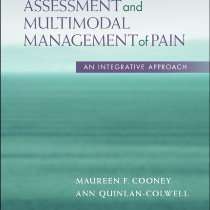 Assessment and Multimodal Management of Pain: An Integrative Approach