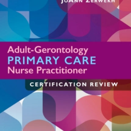 Adult-Gerontology Primary Care Nurse Practitioner Certification Review