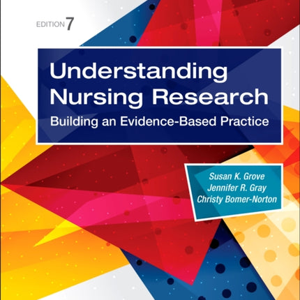 Study Guide for Understanding Nursing Research Building an EvidenceBased Practice 7e