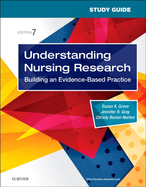Study Guide for Understanding Nursing Research Building an EvidenceBased Practice 7e