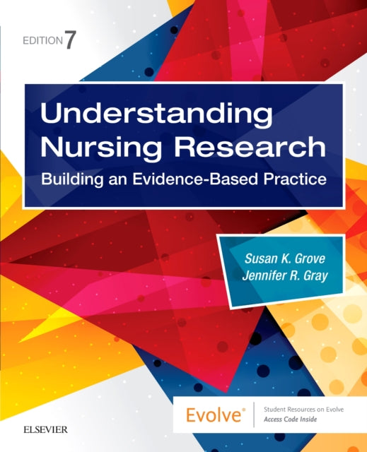 Understanding Nursing Research Building an EvidenceBased Practice