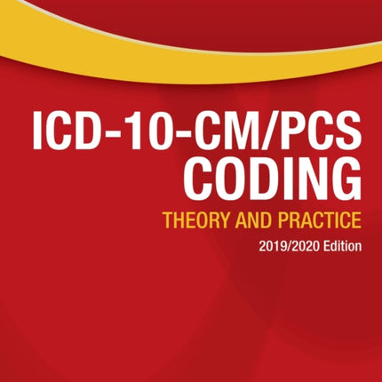 Workbook for ICD10CMPCS Coding Theory and Practice 20192020 Edition