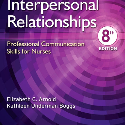 Interpersonal Relationships Professional Communication Skills for Nurses