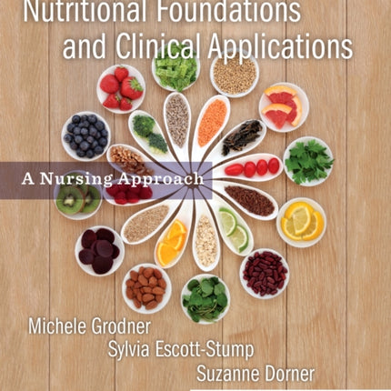 Nutritional Foundations and Clinical Applications: A Nursing Approach