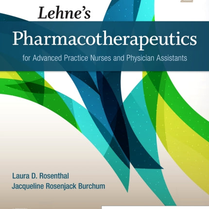 Lehne's Pharmacotherapeutics for Advanced Practice Nurses and Physician Assistants